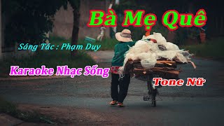 Karaoke Nhạc Sống Bà Mẹ Quê Tone Nữ