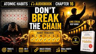Atomic Habits Chapter 16 Audiobook | Never Break the Chain
