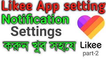 Likee app setting | Likee Notification settings | bangla tutorial | UB Support | part - 2