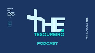Podcast - The Tesoureiro