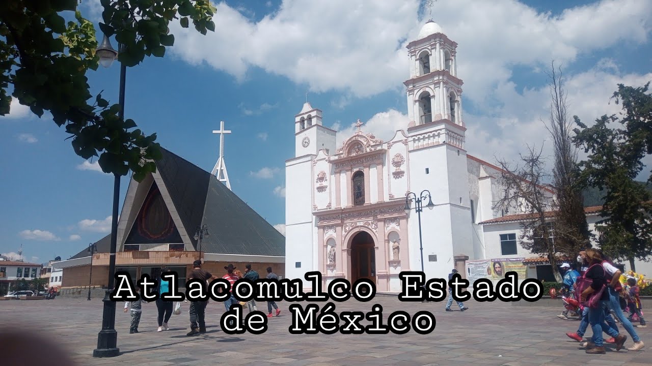 Atlacomulco Estado de México - Una pequeña ciudad con gran variedad
