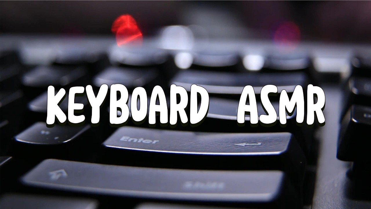 Keyboard ASMR - Feel Good Keyboard Sounds, 4k 30fps Video