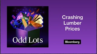 Lots More With Stinson Dean on Crashing Lumber Prices | Odd Lots