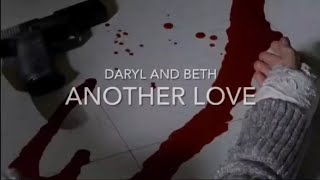 Daryl and Beth- on a another love