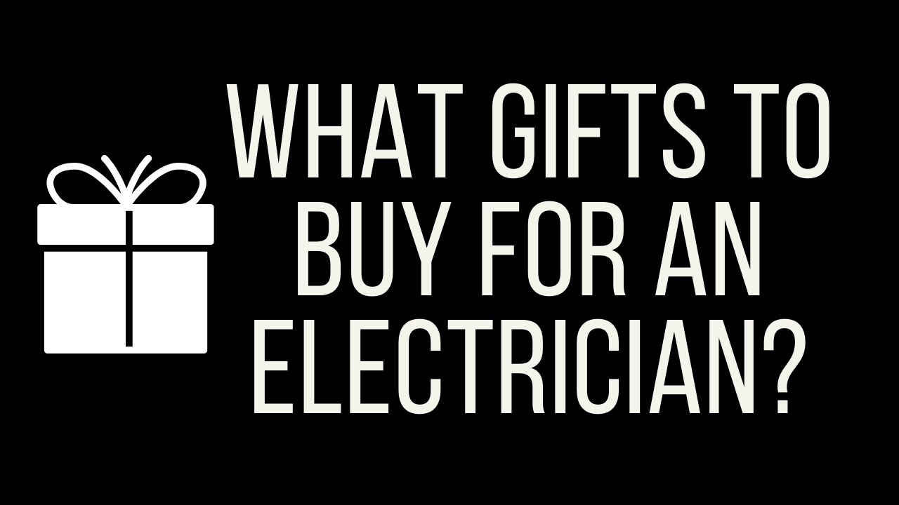 10 Gift Ideas For Electricians Youtube