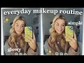my everyday makeup routine! | glowy + simple *for work or school*