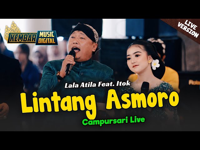 LINTANG ASMORO - LALA ATILA FEAT. ITOK CAMPURSARI KEMBAR MUSIC DIGITAL LIVE COVER TERBARU class=