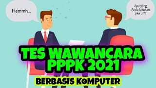 Tes Wawancara Pppk 2021  Berbasis Komputer
