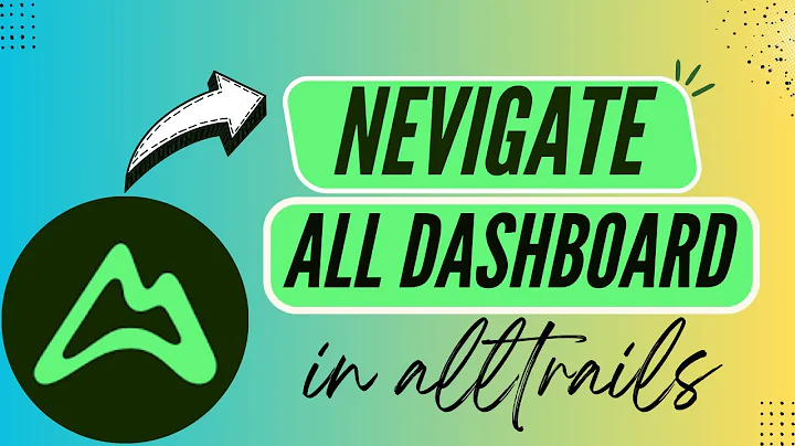 How to Explore AllTrails Features from the Dashboard