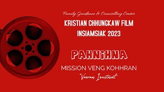 Kristian Chhungkaw Film Insiamsiak | Pahnihna - Mission Veng Kohhran (Vanram Investment)
