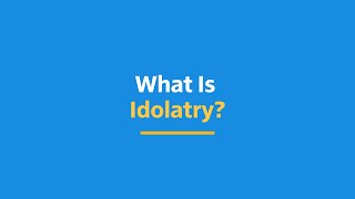 You Might Be Committing Idolatry Without Realizing It | Bible FAQ