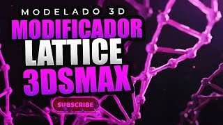 Modificador Lattice en 3dsmax