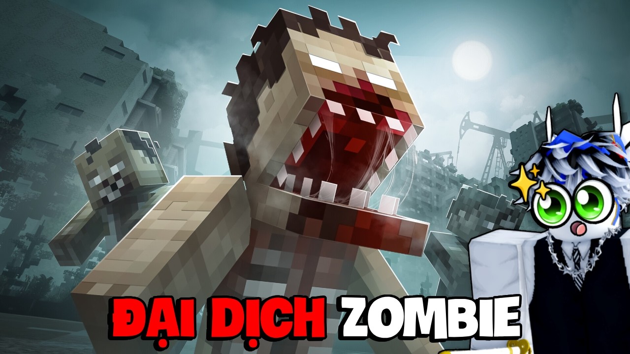 Mình SINH TỒN Trong Đại Dịch ZOMBIE MINECRAFT...