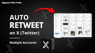 How to Auto Retweet on X (Twitter) Using Multiple Accounts at Once