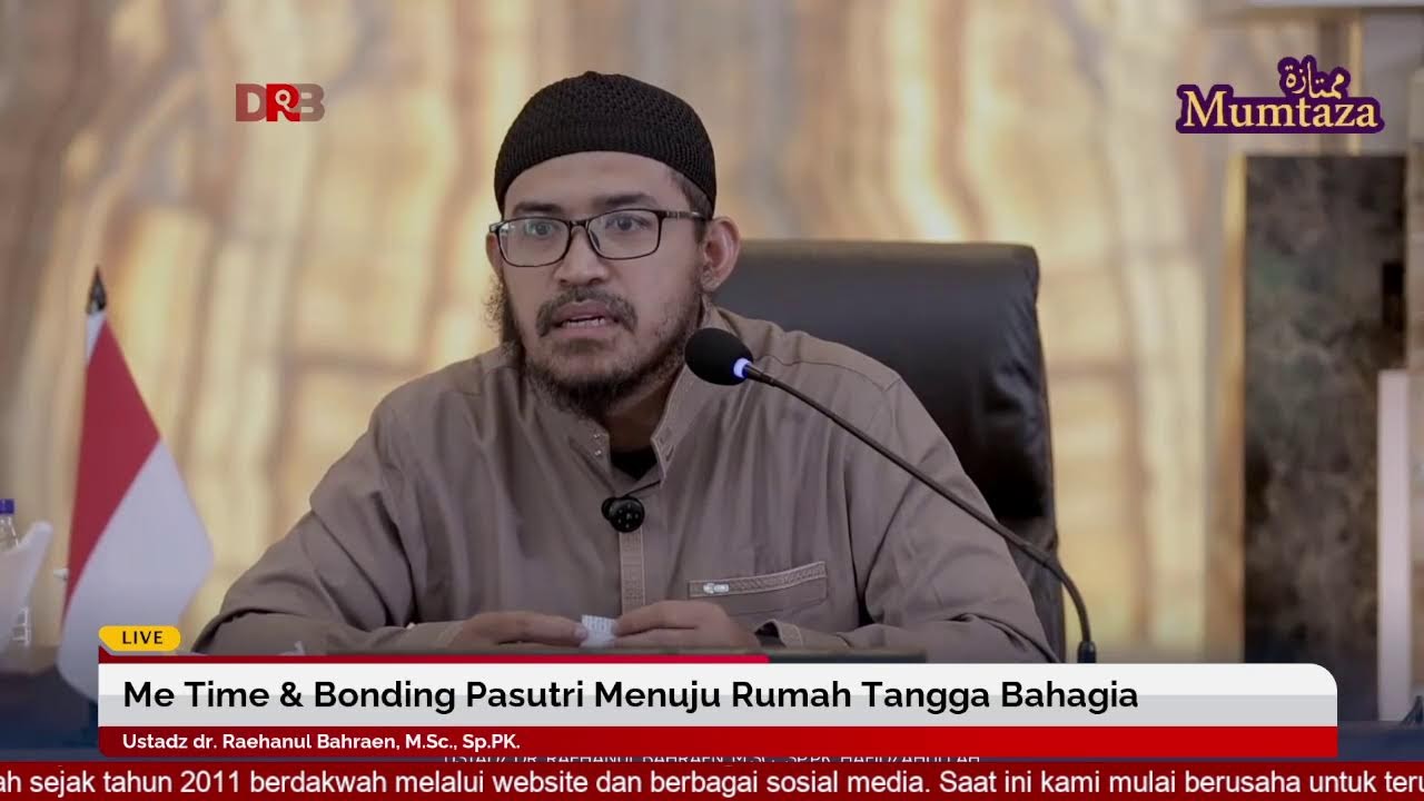 Me Time & Bonding Pasutri Menuju Rumah Tangga Bahagia - Ustadz dr. Raehanul Bahraen, M.Sc., Sp.PK.