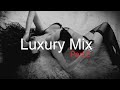 LUXURY MIX (Part 2) Best Deep House Vocal &amp; Nu Disco