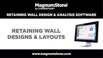 MagnumStone REA Wall Design & Analysis Software Tutorial - Part 3: Retaining Wall Designs & Layouts