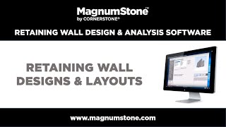 MagnumStone REA Wall Design &amp; Analysis Software Tutorial - Part 3: Retaining Wall Designs &amp; Layouts