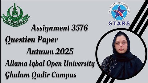 3576 Assignment Question Paper | Allama Iqbal Open University Autumn Semester 2025