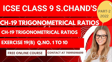 ICSE Ch-19 Trigonometrical Ratios Ex-19(B) Q. No. 1-10 From S. Chand