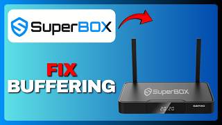 SuperBox S2 Pro Buffering Issues (Full Guide) 2026!