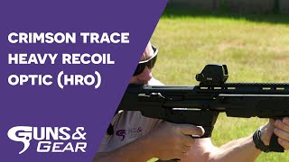 *NEW* Crimson Trace HRO Heavy Recoil Optic | Guns & Gear