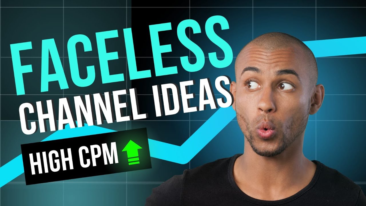 Faceless Channel Ideas. (High CPM) Providing Intriguing Anonymous ...