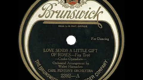 1923 Carl Fenton - Love Sends A Little Gift Of Roses