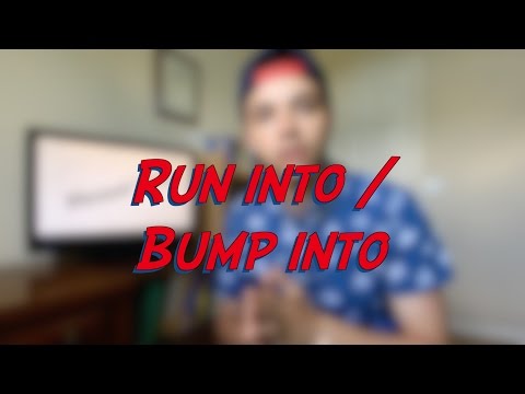 Run into / Bump into - W4D2 - Daily Phrasal Verbs - Learn English online free video lessons