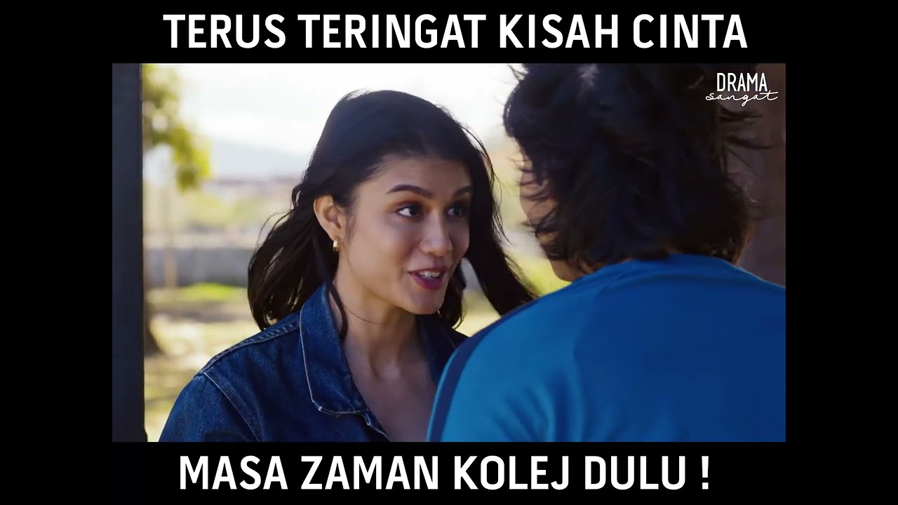 Terus Teringat Kisah Cinta Masa Zaman Kolej Dulu Masih Ada Rindu Youtube