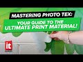 Mastering Photo Tex: Your Guide to the Ultimate Print Material!