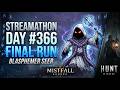 ✅ Mistfall Hunter ENDS TODAY — Final Run + Hunt Showdown | Streamathon Day 366