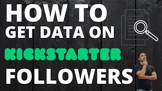 How to Get REAL Data on Your Potential Kickstarter Backers