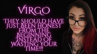 VIRGO🦋They Should Have Just Been Honest From The Beginning Instead Of Wasting Your Time!!!