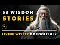53 wisdom stories  life lesson help you live wisely  that will change your life