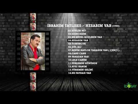 İbrahim Tatlıses - Hesabım Var