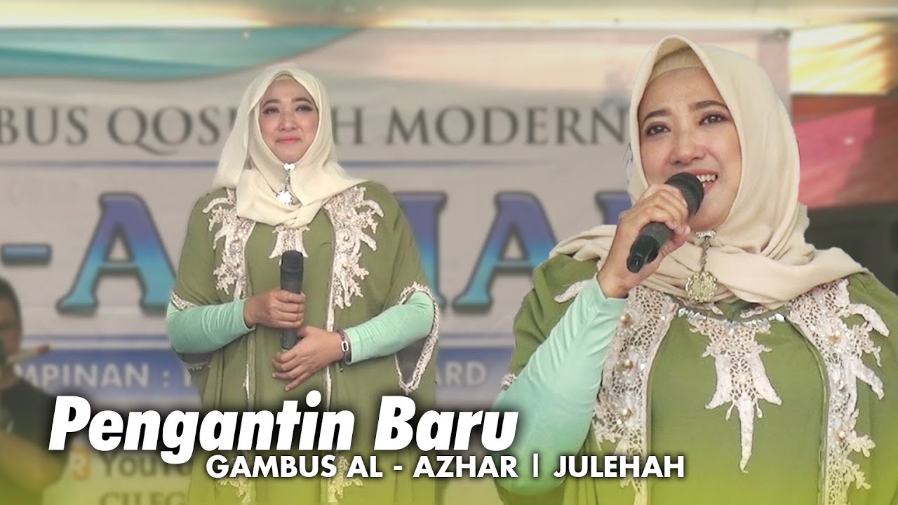 PENGANTIN BARU | JULEHAH | GAMBUS AL - AZHAR COVER