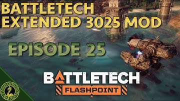 Battletech Extended 3025 Mod Career Episode 25