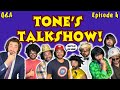 Tones talkshow  episode 4  qa series