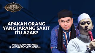 Download lagu Orang yang Jarang DIkasih Sakit Apakah Itu Bentuk Azab dari Allah? | Damai Indonesiaku