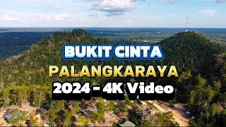 Review Bukit Cinta  - Palangkaraya 2024 | 4K Videos