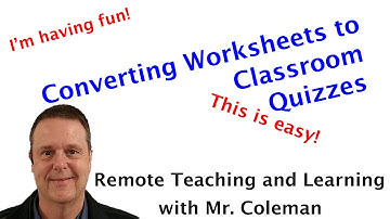 Converting Worksheets to Google Classroom Quizzes for Remote Teaching and Learning
