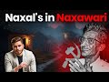 How Naxalism Grew in Naxawari?