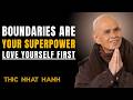 6 Toxic Behaviors You Must Never TOLERATE— Not Even From Family || Thich Nhat Hanh Legacy