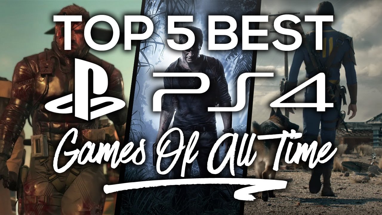 Top 5 Best PS4 Games Of All Time! (2017) 