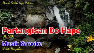 Partangisan do Hape Karaoke  Lagu Rohani BE 520 🔵 #karoke_lagu__batak_ Musik Sedih Lagu Rohani