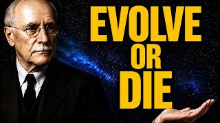 Force Yourself to Evolve or Die Comfortable: Carl Jung