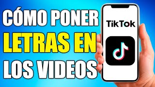 Cómo AÑADIR LETRAS en TIKTOK De Forma Rápida Y SENCILLA