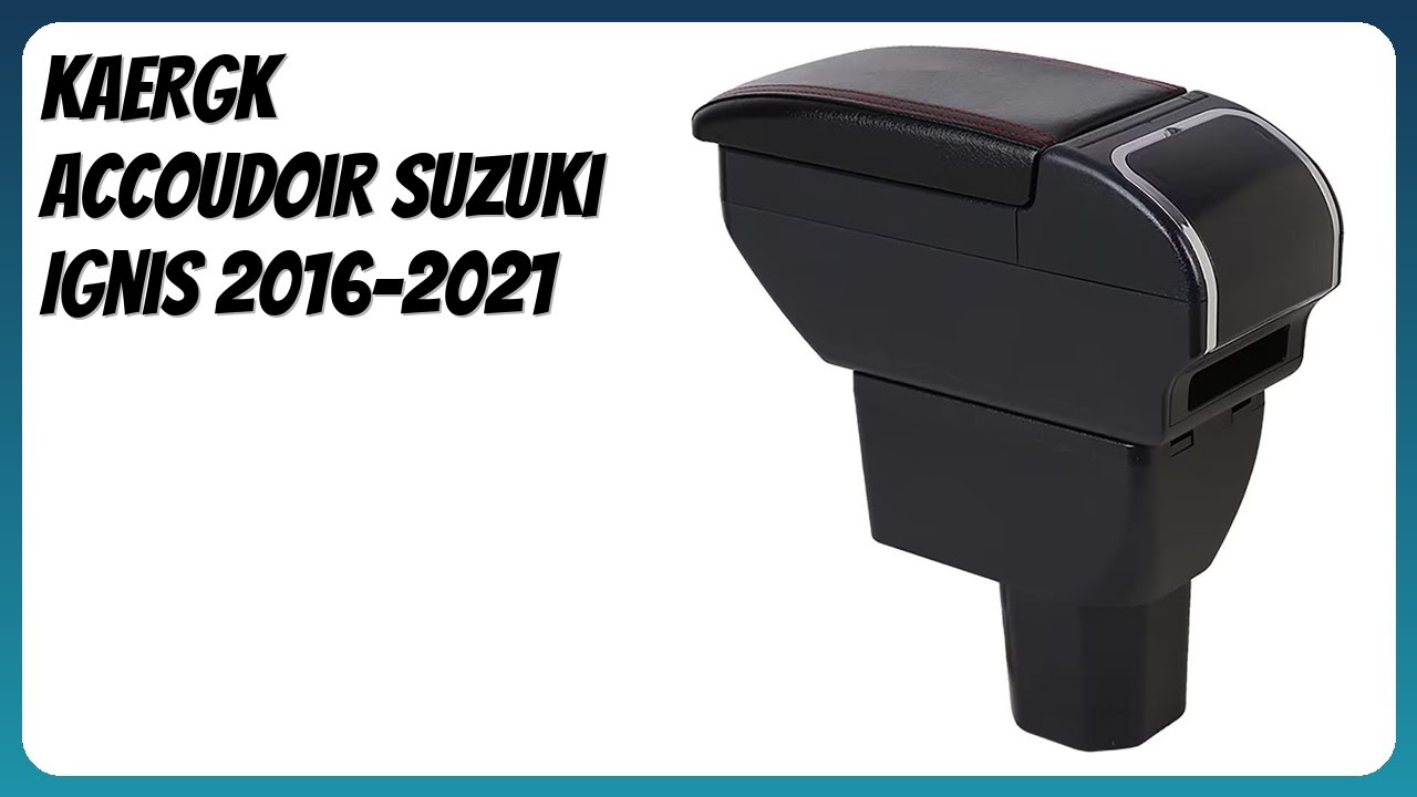 AVIS (2025) : KAERGK Accoudoir Suzuki Ignis 2016-2021. DÉTAILS