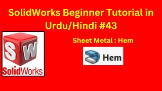 Solidworks Sheet Metal Beginner Tutorial in Urdu/Hindi 43 2024